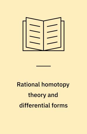 Rational homotopy theory and differential forms