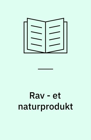 Rav - et naturprodukt