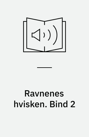 Ravnenes hvisken. Bind 2