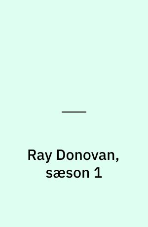 Ray Donovan, sæson 1