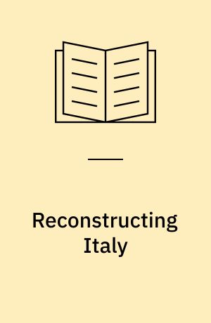 Reconstructing Italy : the Ina-Casa neighborhoods of the postwar era