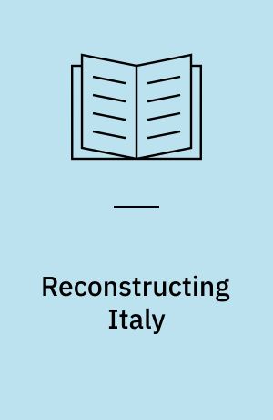 Reconstructing Italy : the Ina-Casa neighborhoods of the postwar era