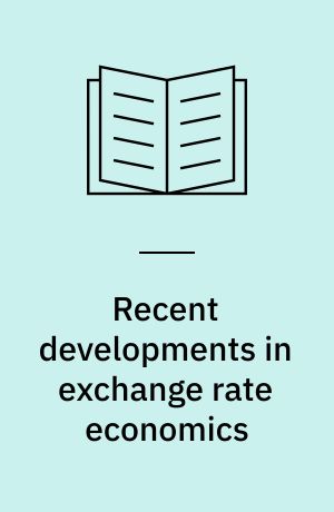 Recent developments in exchange rate economics