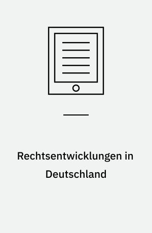 Rechtsentwicklungen in Deutschland