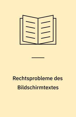 Rechtsprobleme des Bildschirmtextes