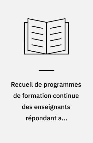 Recueil de programmes de formation continue des enseignants répondant aux principes du Projet "langues vivantes" du Conseil de la coopération culturelle : quelques exemples d'application