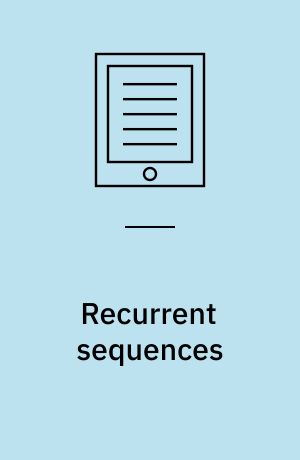 Recurrent sequences : key results, applications, and problems