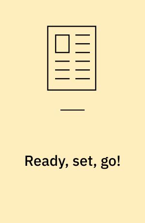 Ready, set, go!