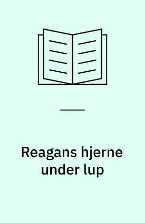 Reagans hjerne under lup