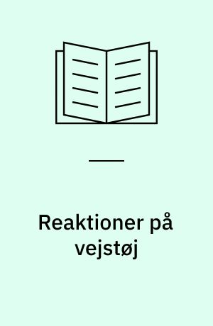 Reaktioner på vejstøj : en analyse af resultater fra Socialforskningsinstituttets levevilkårsundersøgelse