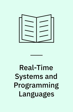 Real-Time Systems and Programming Languages : Ada, Real-Time Java and C/Real-Time POSIX