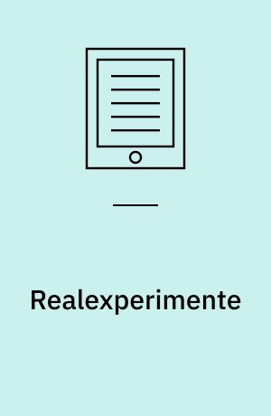 Realexperimente : Ökologische Gestaltungsprozesse in der Wissensgesellschaft