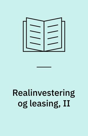 Realinvestering og leasing, II