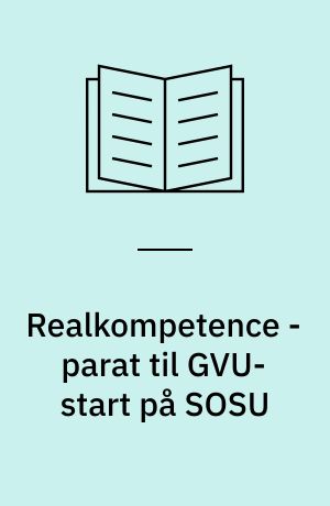 Realkompetence - parat til GVU-start på SOSU