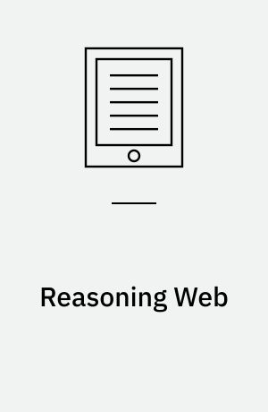 Reasoning Web : First International Summer School 2005, Msida, Malta, July 25-29, 2005, Revised Lectures