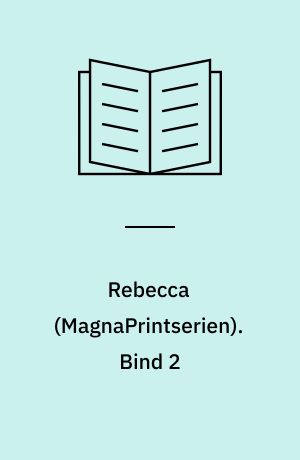Rebecca. Bind 2 (Stor skrift)