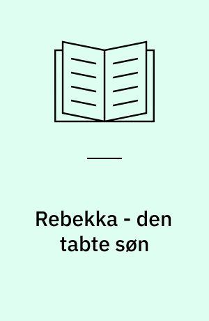 Rebekka - den tabte søn