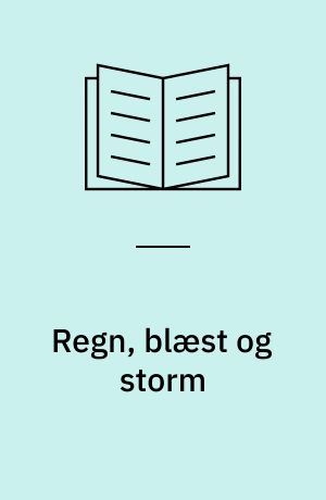 Regn, blæst og storm