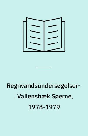 Regnvandsundersøgelser. Vallensbæk Søerne, 1978-1979 : statusrapport