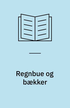 Regnbue og bækker : ørredfiskeri i å og sø
