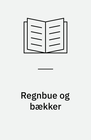 Regnbue og bækker : ørredfiskeri i å og sø