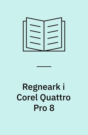 Regneark i Corel Quattro Pro 8 : mini manual