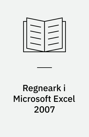 Regneark i Microsoft Excel 2007 : mini-manual