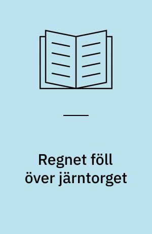 Regnet föll över järntorget