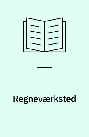 Regneværksted : arbejdsbog