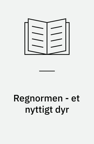 Regnormen - et nyttigt dyr