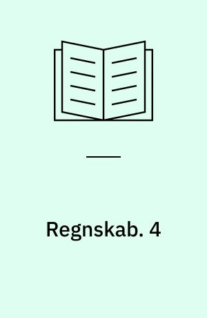 Regnskab : arbejdshæfte. 4 : Kontering, registrering, regnskabsafslutning, regnskabsanalyse, regnskabslæsning / Finn Bache, Ilse Kyndesgaard, Frank Sørensen. - 1983. - 197 s.