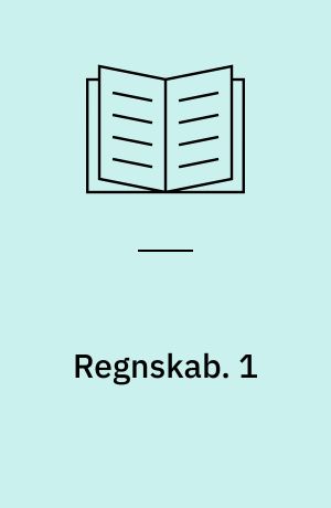 Regnskab : arbejdshæfte. 1 : Kontering, registrering, regnskabsafslutning. - 1983. - 185 s.