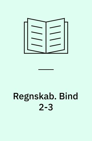 Regnskab. Bind 2-3