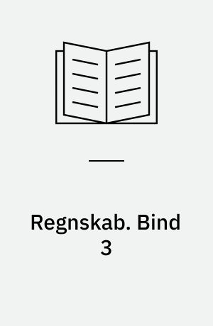Regnskab. Bind 3