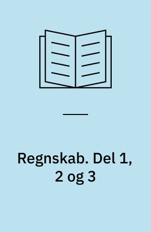 Regnskab. Del 1, 2 og 3