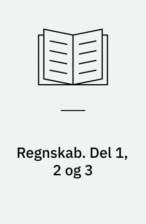 Regnskab. Del 1, 2 og 3