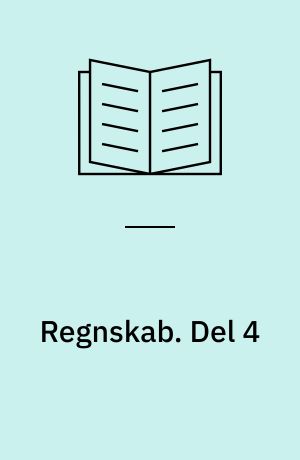Regnskab. Del 4