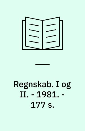 Regnskab : opgavesamling. I og II. - 1981. - 177 s. : ill.