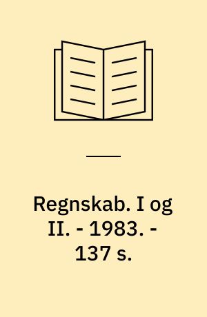 Regnskab : opgavesamling. I og II. - 1983. - 137 s. : ill.