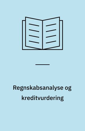 Regnskabsanalyse og kreditvurdering