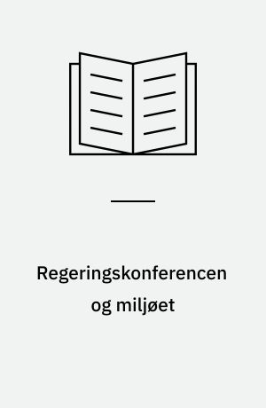 Regeringskonferencen og miljøet
