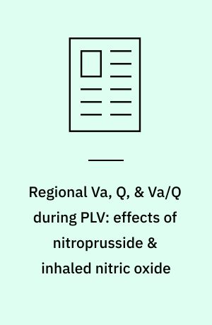 Regional Va, Q, & Va/Q during PLV: effects of nitroprusside & inhaled nitric oxide
