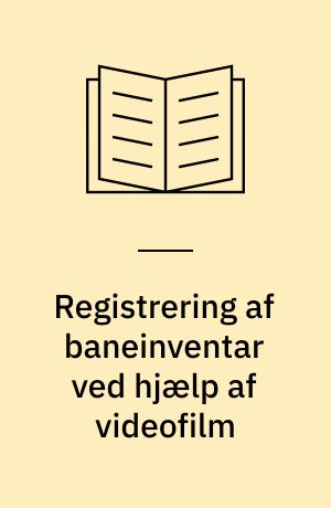 Registrering af baneinventar ved hjælp af videofilm