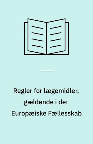 Regler for lægemidler, gældende i det Europæiske Fællesskab : 1989