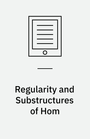 Regularity and Substructures of Hom