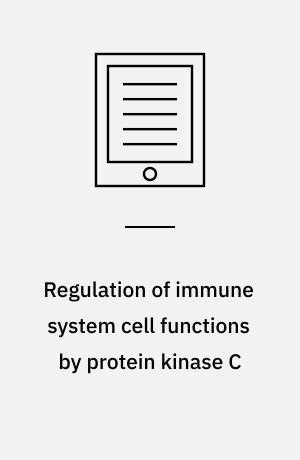 Regulation of immune system cell functions by protein kinase C