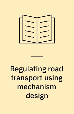 Regulating road transport using mechanism design