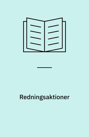 Redningsaktioner : faktion og fiktion
