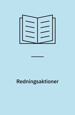Redningsaktioner : faktion og fiktion