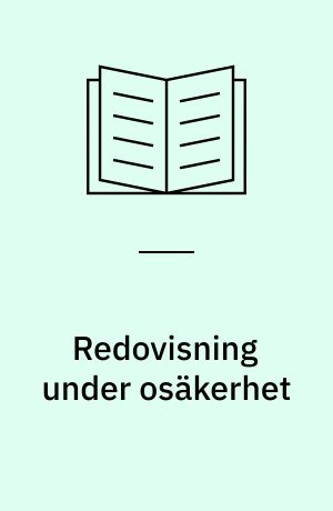 Redovisning under osäkerhet : en föreställningsram kring storföretagets parter, styrning och information : LOFEI-Löntagarna och företagets ekonomiska information